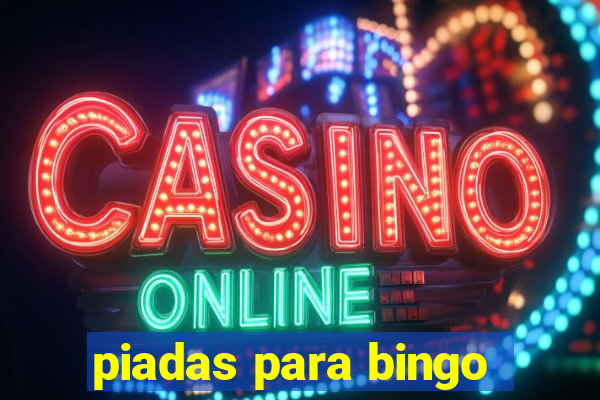 piadas para bingo